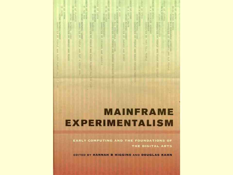 Douglas Kahn Mainframe Experimentalism